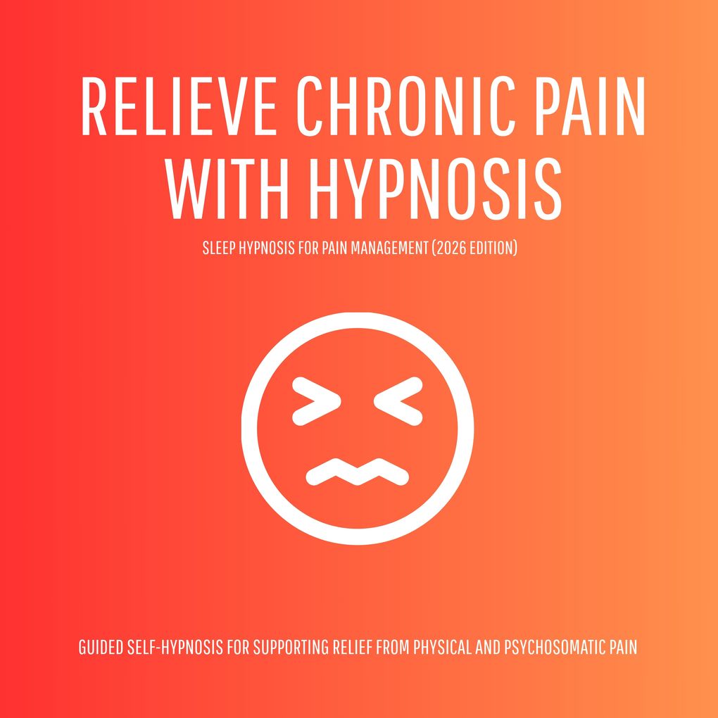 Relieve Chronic Pain with Hypnosis Sleep Hypnosis for Pain Management (2026 Edition)