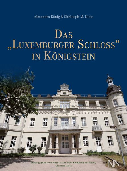 Das 'Luxemburger Schloss' in Königstein