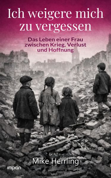 Ich weigere mich zu vergessen