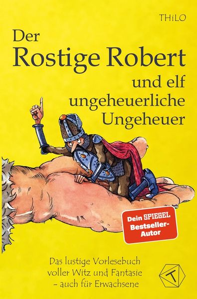 Der Rostige Robert und elf ungeheuerliche Ungeheuer - Band 3