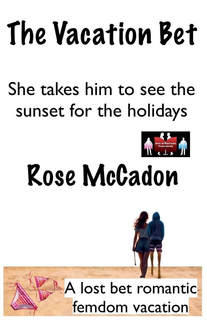 The Vacation Bet - She Takes Him to See the Sunset for the Holidays