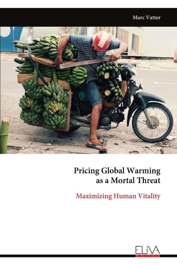 Pricing Global Warming as a Mortal Threat