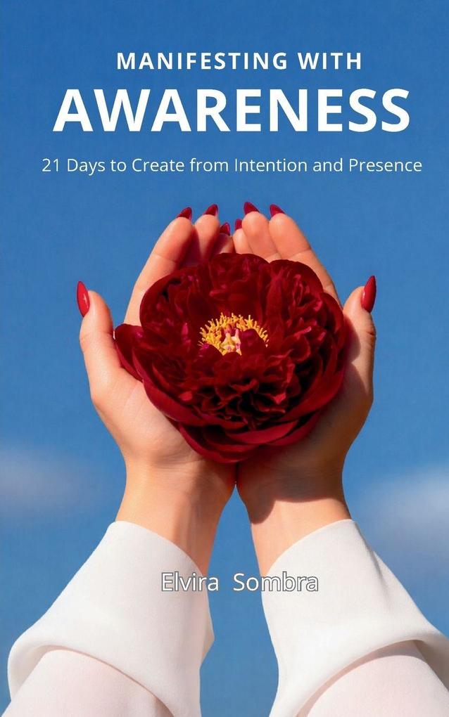 Manifesting with Awareness