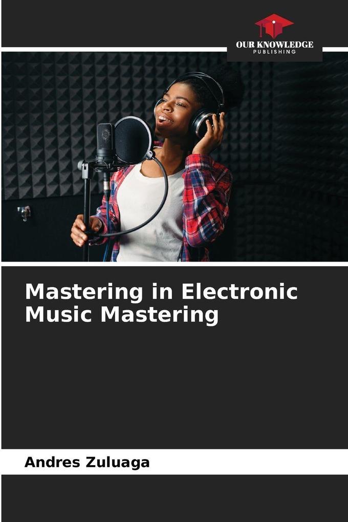 Mastering in Electronic Music Mastering