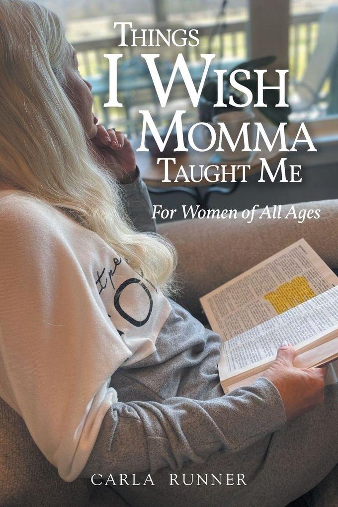 Things I Wish Momma Taught Me