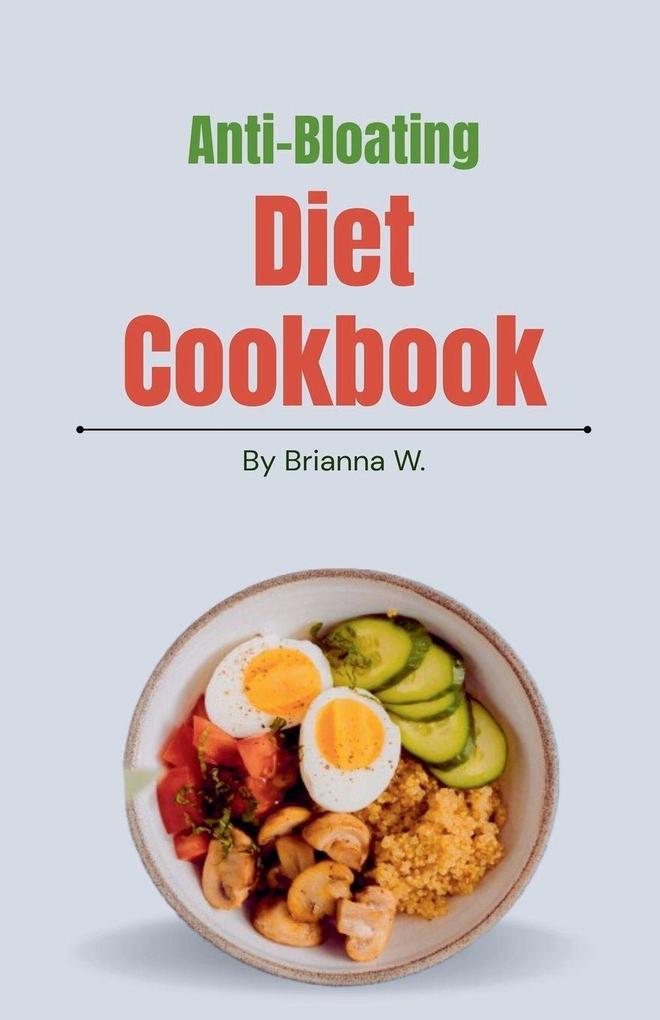 Anti-Bloating Diet Cookbook
