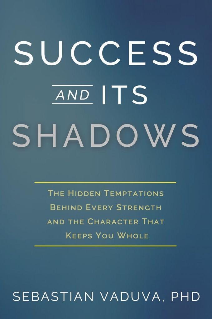 Success and Its Shadows