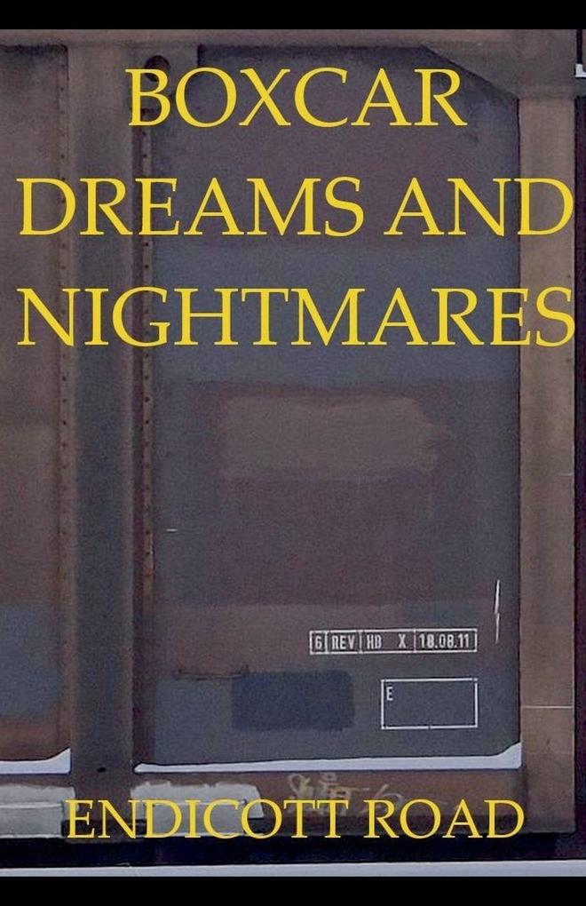 Boxcar Dreams and Nightmares
