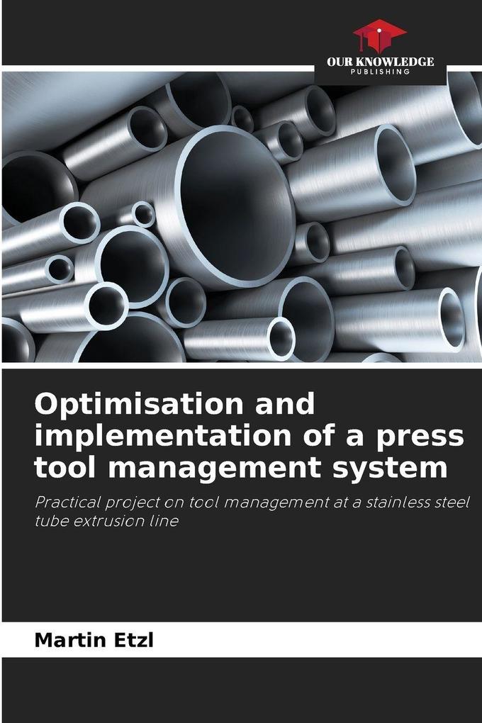 Optimisation and implementation of a press tool management system