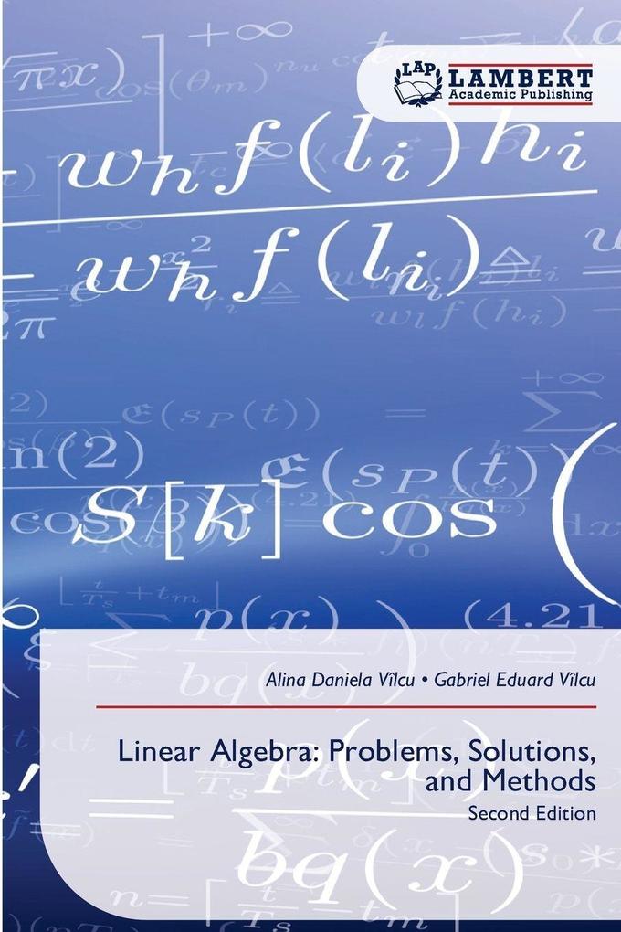 Linear Algebra: Problems Solutions and Methods