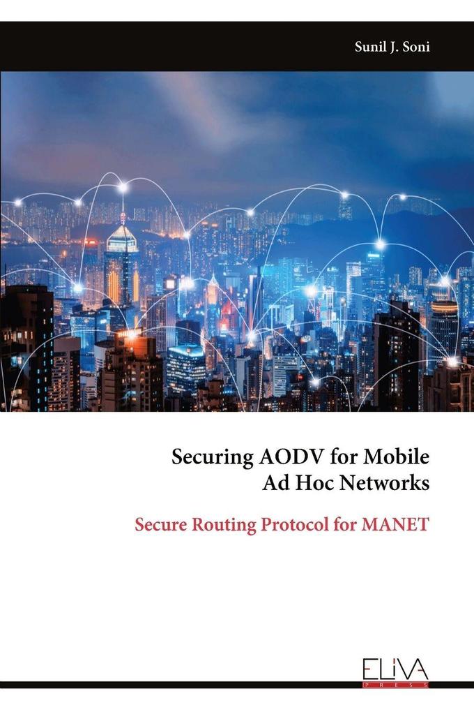 Securing AODV for Mobile Ad Hoc Networks