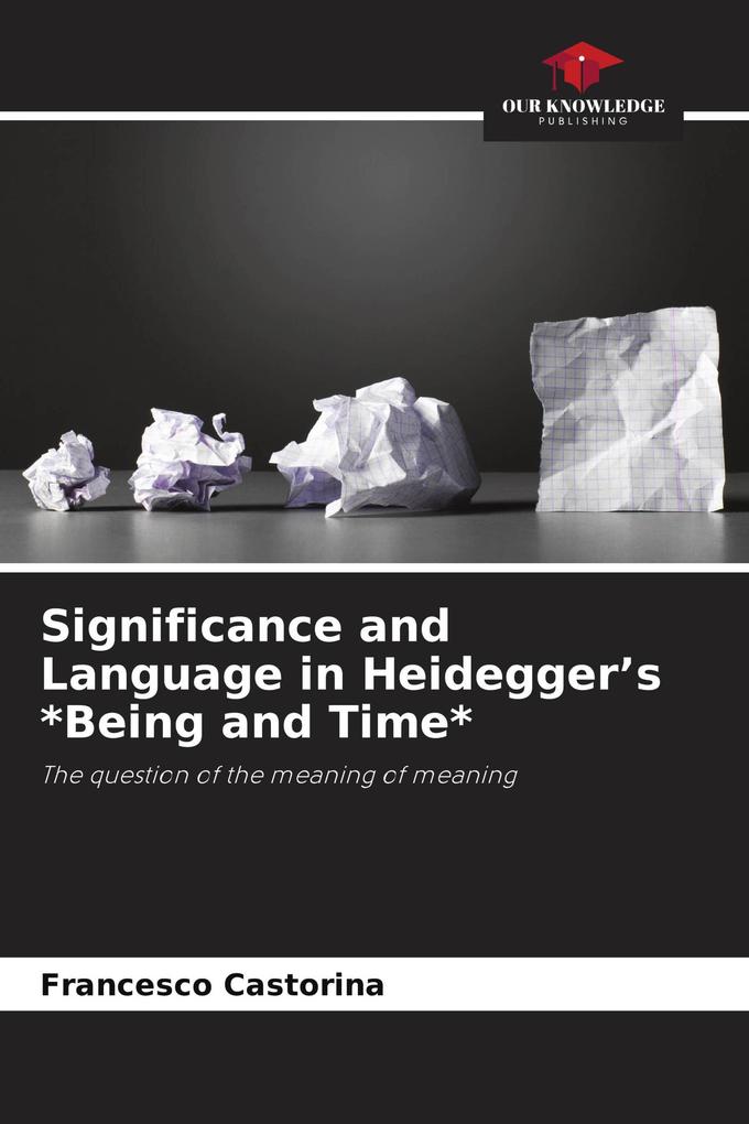 Significance and Language in Heidegger's *Being and Time*