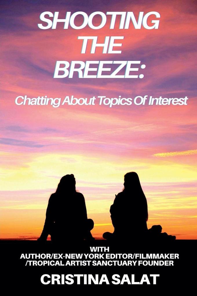 Shooting The Breeze