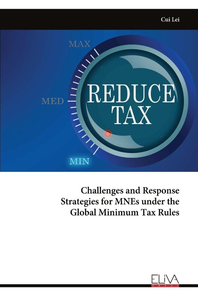 Challenges and Response Strategies for MNEs under the Global Minimum Tax Rules