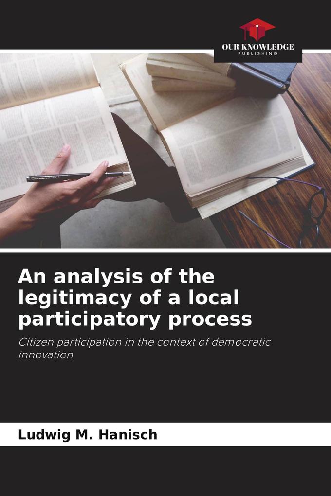 An analysis of the legitimacy of a local participatory process