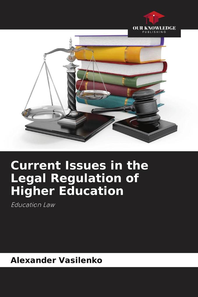 Current Issues in the Legal Regulation of Higher Education