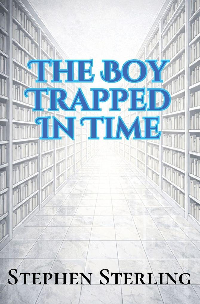 The Boy Trapped in Time