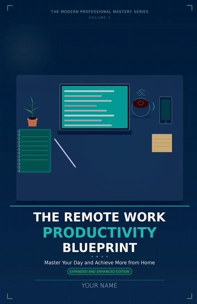 The Remote Work Productivity Blueprint