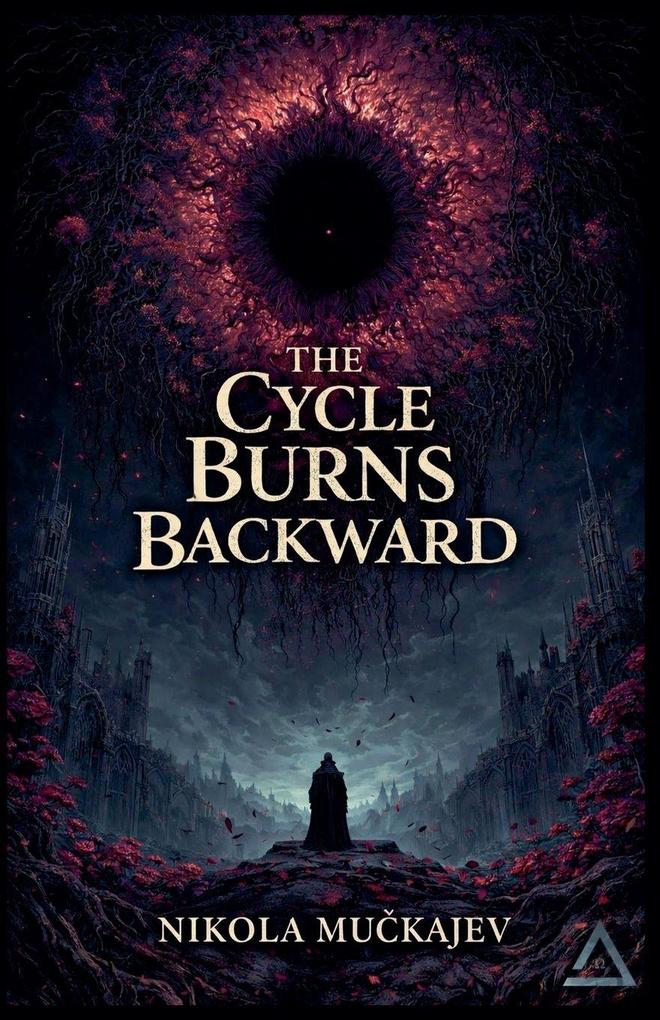 The Cycle Burns Backward