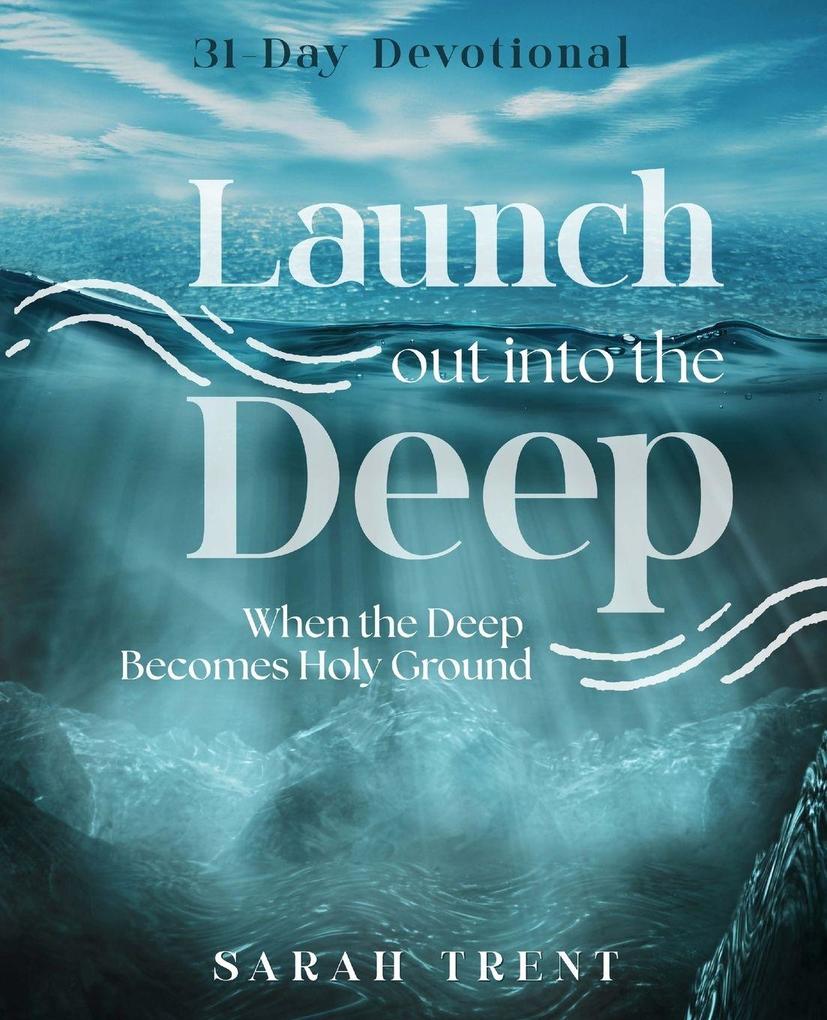 Launch Out Into the Deep