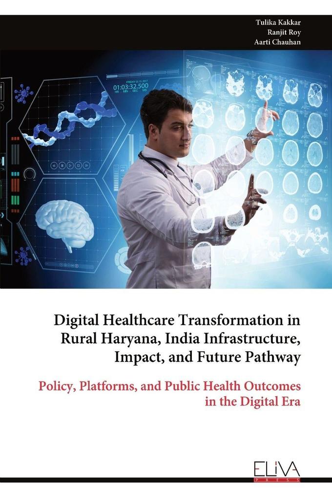 Digital Healthcare Transformation in Rural Haryana India Infrastructure Impact and Future Pathway