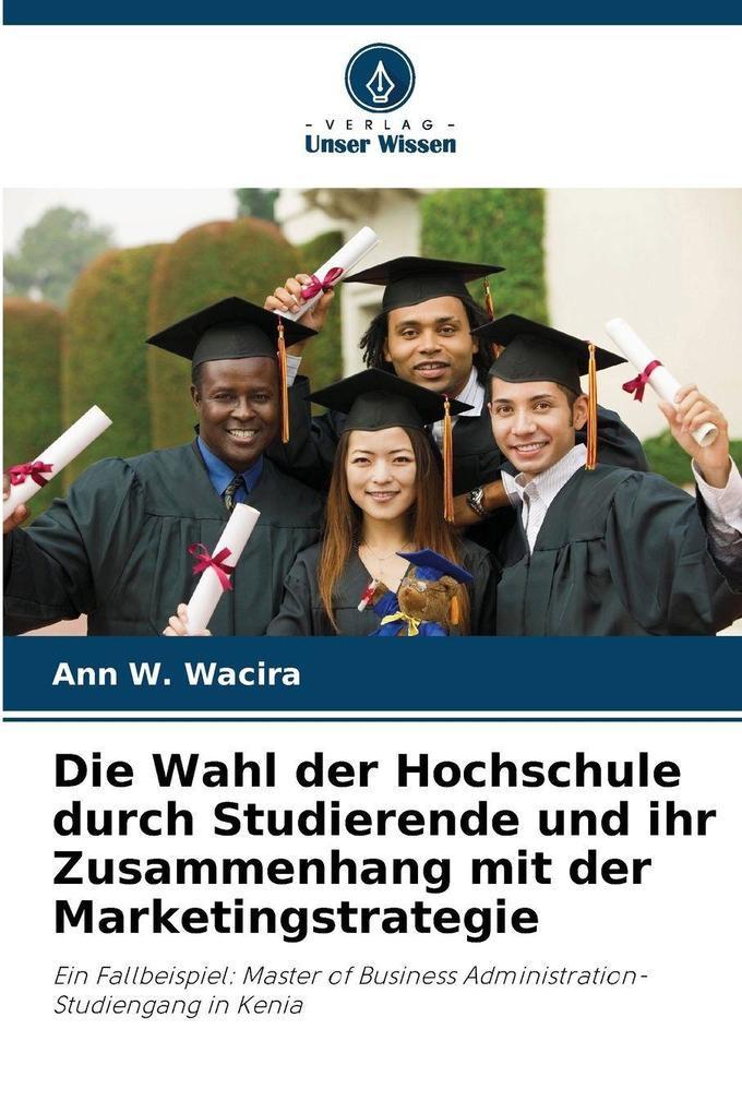 Die Wahl der Hochschule durch Studierende und ihr Zusammenhang mit der Marketingstrategie