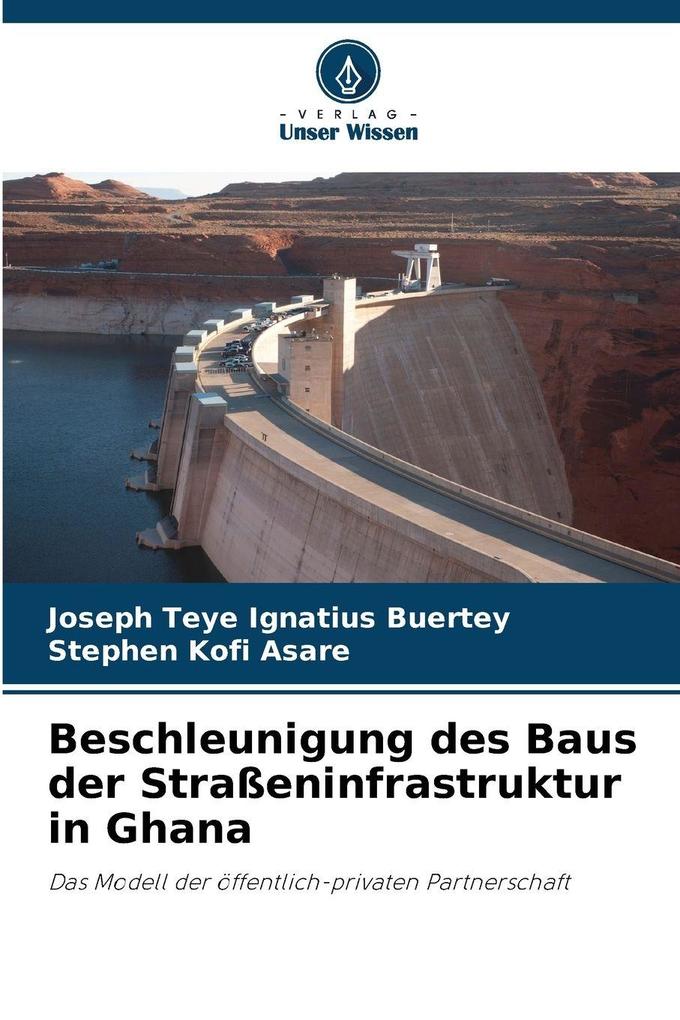 Beschleunigung des Baus der Straßeninfrastruktur in Ghana