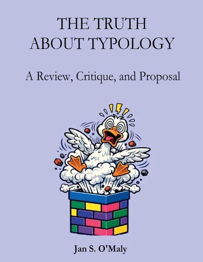 THE TRUTH ABOUT TYPOLOGY