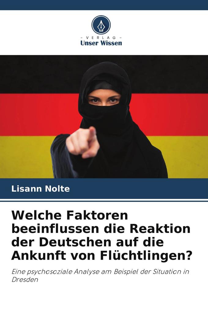 Welche Faktoren beeinflussen die Reaktion der Deutschen auf die Ankunft von Flüchtlingen?