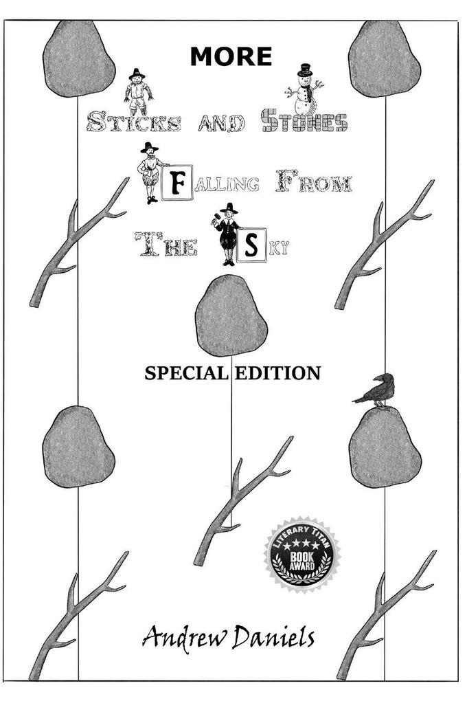 More Sticks and Stones Falling From the Sky