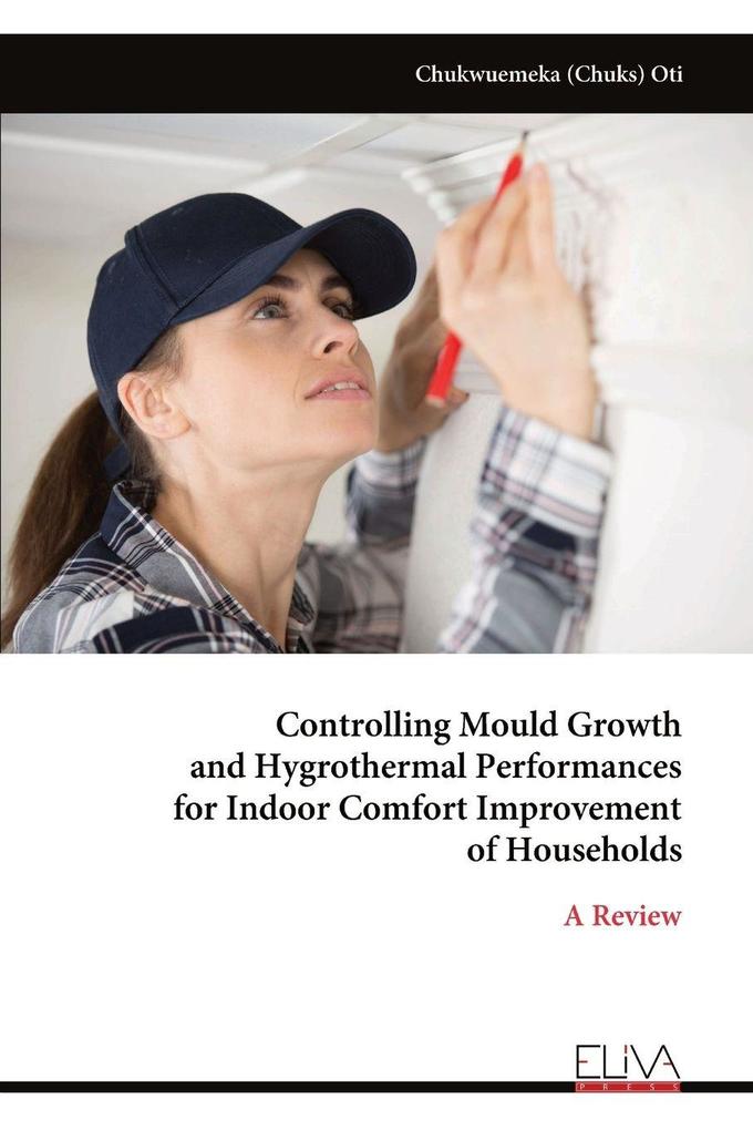 Controlling Mould Growth and Hygrothermal Performances for Indoor Comfort Improvement of Households