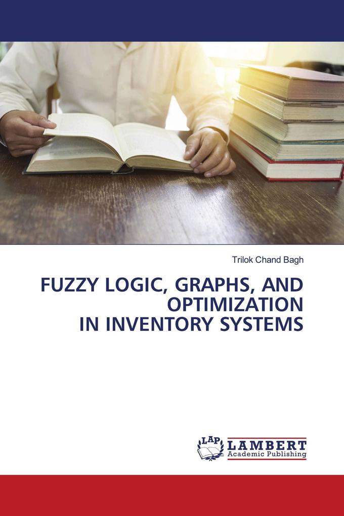 FUZZY LOGIC GRAPHS AND OPTIMIZATION IN INVENTORY SYSTEMS