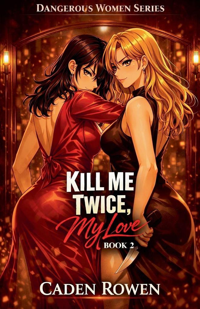 Kill Me Twice My Love