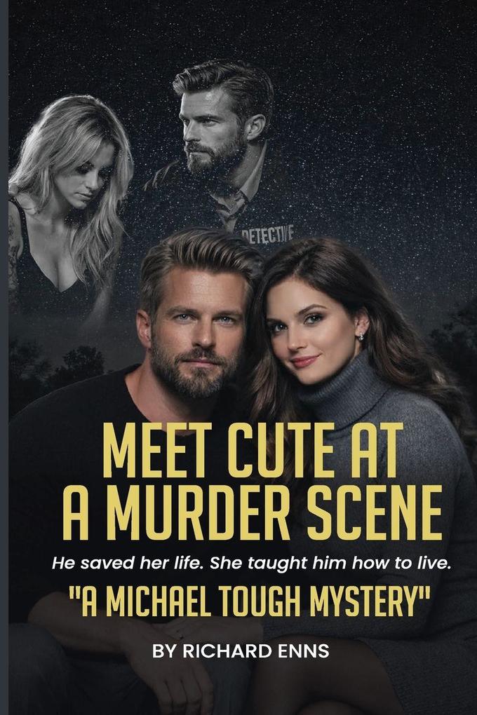 MEET CUTE AT A MURDER SCENE