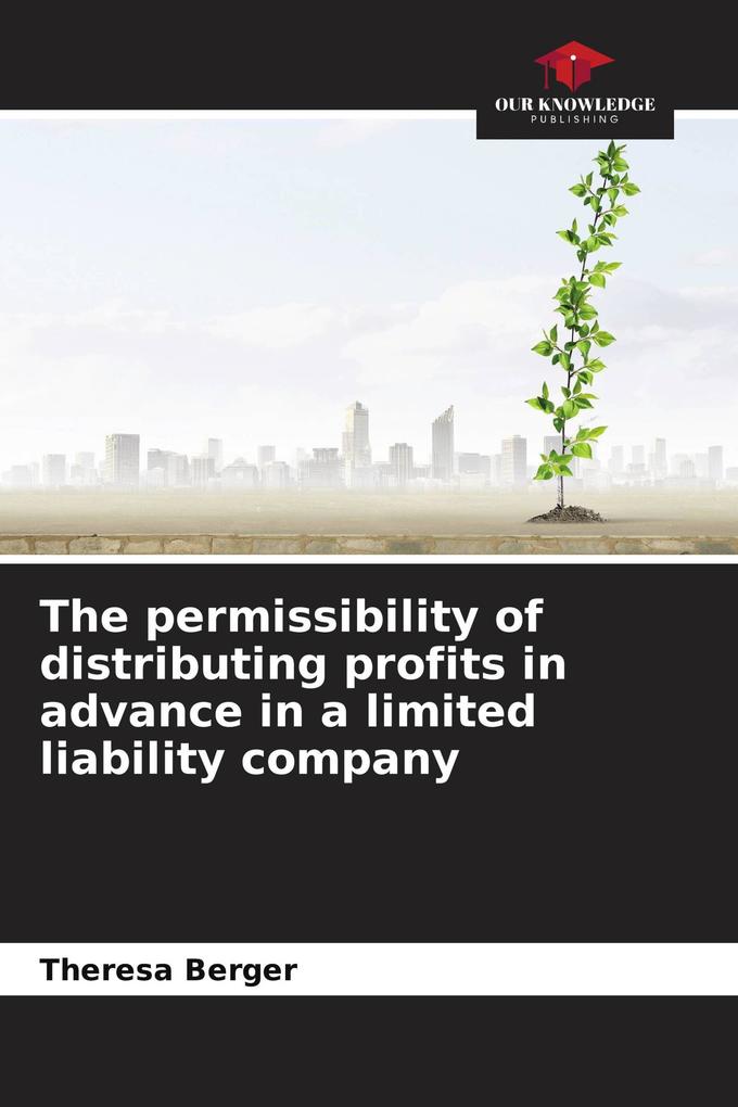 The permissibility of distributing profits in advance in a limited liability company
