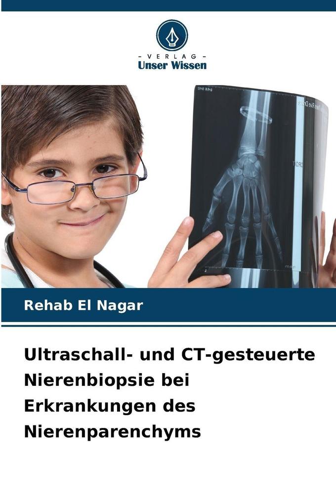 Ultraschall- und CT-gesteuerte Nierenbiopsie bei Erkrankungen des Nierenparenchyms