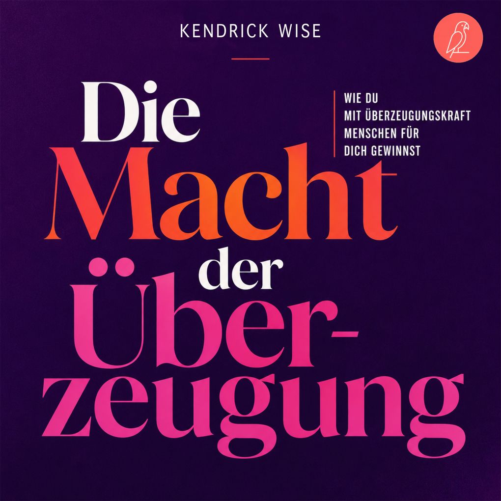 Die Macht der Überzeugung