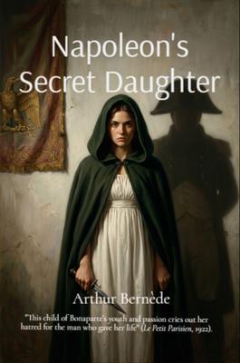 Napoleon's Secret Daughter