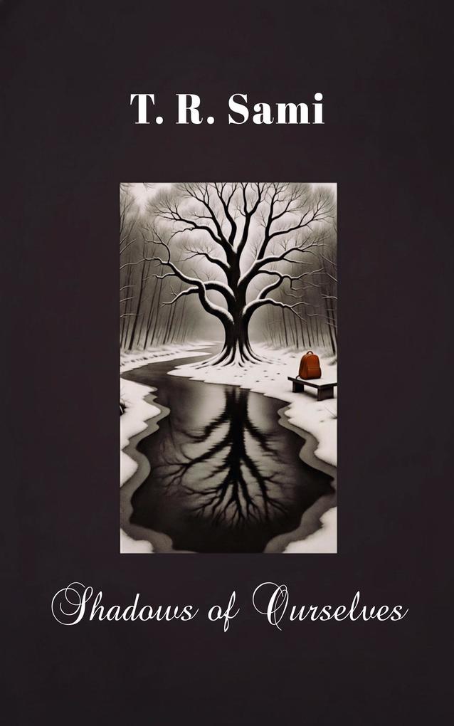 Shadows of Ourselves