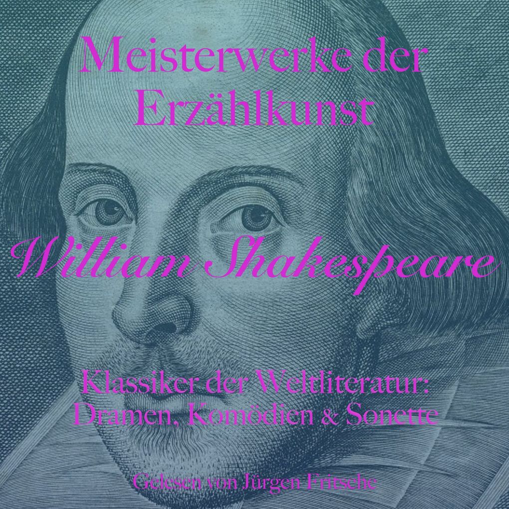 William Shakespeare: Meisterwerke der Erzählkunst