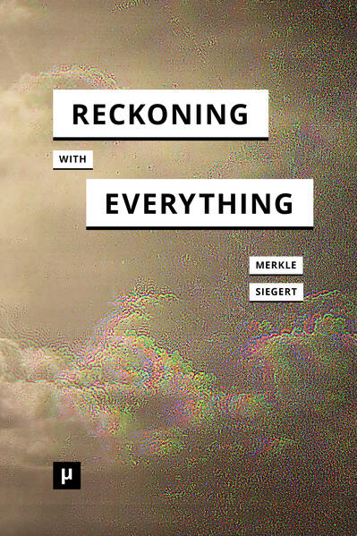 Reckoning with Everything