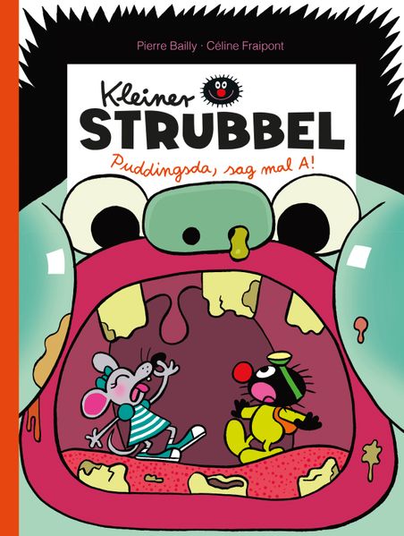 Kleiner Strubbel: Puddingsda sag mal A!