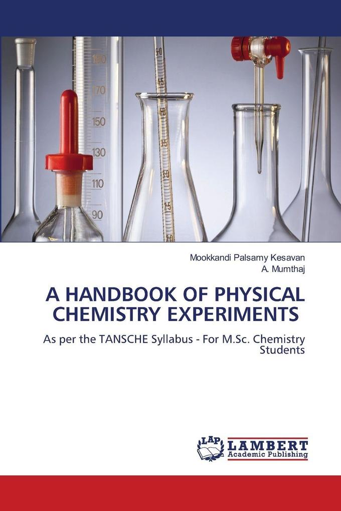 A HANDBOOK OF PHYSICAL CHEMISTRY EXPERIMENTS