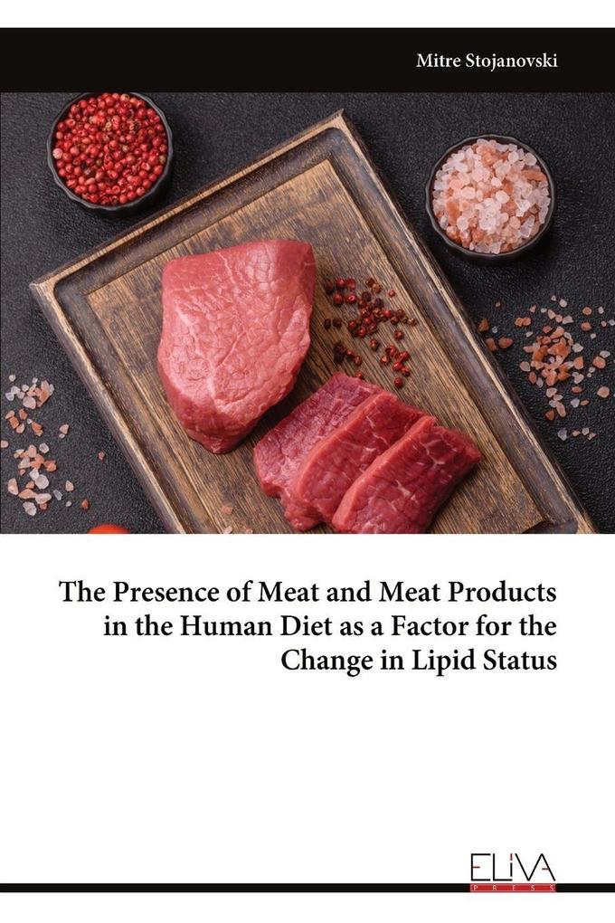 The Presence of Meat and Meat Products in the Human Diet as a Factor for the Change in Lipid Status