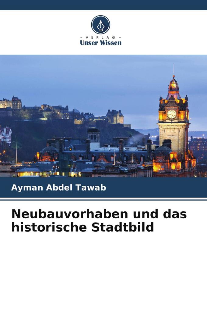Neubauvorhaben und das historische Stadtbild