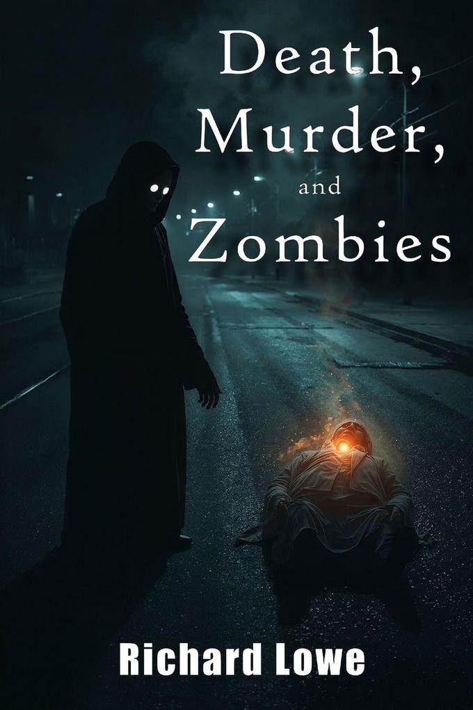 Death Murders and Zombies
