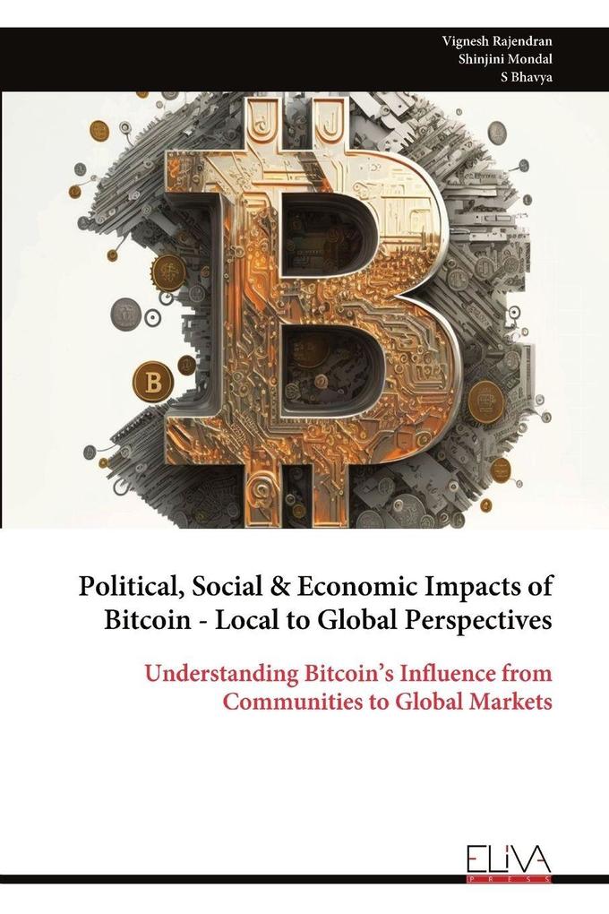 Political Social & Economic Impacts of Bitcoin - Local to Global Perspectives