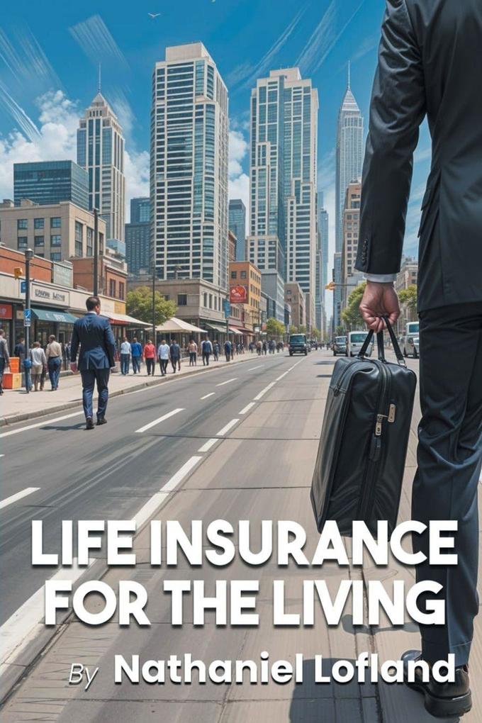 LIFE INSURANCE FOR THE LIVING