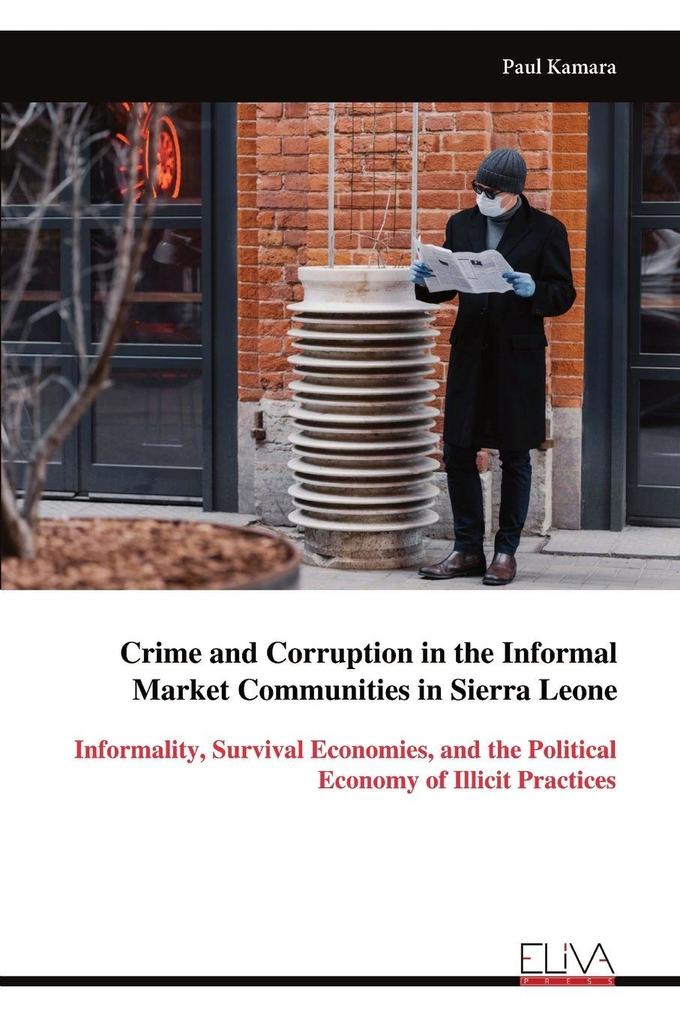Crime and Corruption in the Informal Market Communities in Sierra Leone