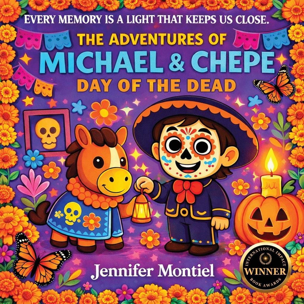 The Adventures of Michael & Chepe- Dia de Los Muertos
